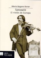 Sarasate. El Violin De Europa