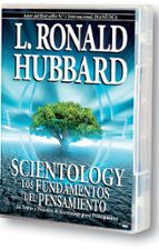 Scientology. Los Fundamentos Del Pensamiento . La Teoria Y Practica De Scientology Para Principiantes