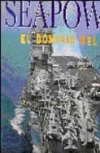 Seapower: El Dominio Del Mar PDF