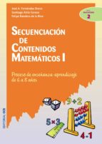 Secuenciacion De Contenidos Matematicos 1: Proceso De Enseñanza-a Prendizaje De 6 A 8 Años