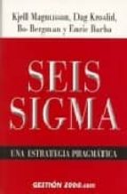 Seis Sigma: Una Estrategia Pragmatica