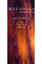 Selected Poems: Idanre; A Shuttle In The Crypt; Mandela S Earth