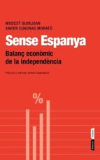 Sense Espanya. Balanç Economic De La Independencia