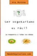 Ser Vegetariano Es Facil: La Respuesta A Todas Tus Dudas PDF