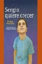 Sergio Quiere Crecer