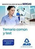 Servicio Gallego De Salud: Temario Comun Y Test