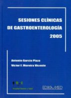 Sesiones Clinicas De Gastroenterologia 2005