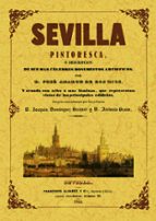 Sevilla Pintoresca O Descripcion De Sus Mas Celebres Monumentos A Rtisticos