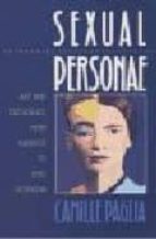 Sexual Personae: Art And Decadence From Nefertiti To Emily Dickin Son PDF