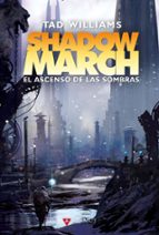 Shadowmarch 3: El Ascenso De Las Sombras PDF