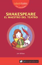 Shakespeare: El Maestro Del Teatro