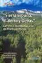 Sierra Espuña, El Berro Y Gebas. Caminos A Las Pedanias Altas De Alhama De Murcia