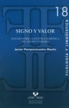 Signo Y Valor: Estudio Sobre La Estetica Semiotica Del Lexico Lit Erario