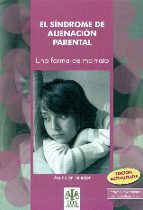 Sindrome De Alienacion Parental: Una Forma De Maltrato PDF