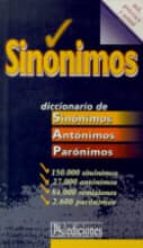 Sinonimos: Diccionario De Sinonimos, Antonimos, Paronimos