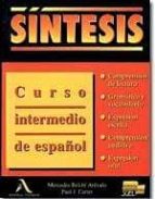 Sintesis: Curso Intermedio De Español