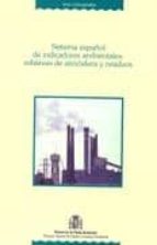 Sistema Español De Indicadores Ambientales: Subareas De Atmosfera Y Residuos