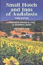 Small Hotels And Inns Of Andalusia