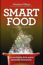 Smartfood. La Revolucion De La Nueva Piramide Alimenticia