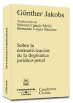 Sobre La Normativizacion De La Dogmatica Juridico-penal PDF