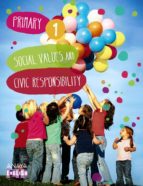 Social Values And Civic Responsibility 1. Lucena-salamanca. 1º Primer Ciclo