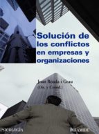 Solucion De Los Conflictos En Empresas Y Organizaciones