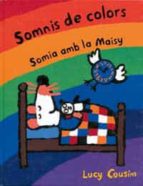 Somnis De Colors: Somia Amb La Maisy