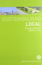 Sostenibilidad Local. Una Aproximacion Urbana Y Rural