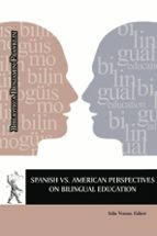 Spanish Vs. American: Perspectives On Bilingual Education