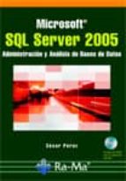 Sql Server 2005 : Administracion Y Analisis De Bases De Datos