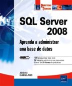 Sql Server 2008: Aprenda A Administrar Una Base De Datos