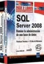 Sql Server 2008: Pack 2 Libros: Domine La Administracion De Una B Ase De Datos