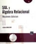 Sql Y Algebra Relacional: Nociones Basicas
