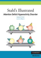 Stahl S Illustrated Attention Deficit Hyperactivity Disorder