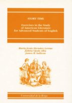 Story Time: Excercises In The Study Of American Literature For Ad Vanced Students Of English Nineteenth Century