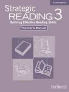 Strategic Reading 3; Building Effective Reading Skills. Teacher S Book