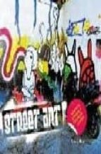 Street Art: Graffiti, Stencils, Stickers, Logos