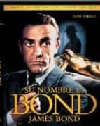 Su Nombre Es Bond. James Bond. Parte Ii: Las Películas De La Era Connery