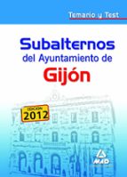 Subalternos Del Ayuntamiento De Gijon. Temario Y Test