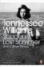 Suddenly Last Summer And Other Plays