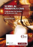 Summa De Probatica Civil. Como Probar Los Hechos En El Proceso Ci Vil