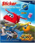 Super Wings: Sticker Mania - Aventura En Los Cielos