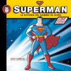 Superman. La Historia Del Hombre De Acero