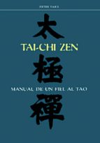Tai-chi Zen: Manual De Un Fiel Al Tao