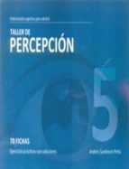 Taller 5 Percepcion: 70 Fichas: Ejercicios Practicos Con Solucion Es