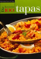 Tapas. Cocina Española = Die 100 Besten Tapas Der Spanischen Küche