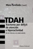 Tdah: Trastorno Por Deficit De Atencion E Hiperactividad: De La I Nfancia A La Edad Adulta