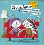 Te Quiero : Un Libro Pop-up