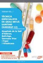 Tecnic/a Especialesta Grau Mitja Sanitari Temari I Hospitals Vall D Hebron, Bellvitge, Germans Trias Pujol, Viladecans