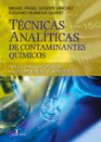 Tecnicas Analiticas De Contaminantes Quimicos: Aplicaciones Toxic Ologicas, Medioambientales Y Alimentarias